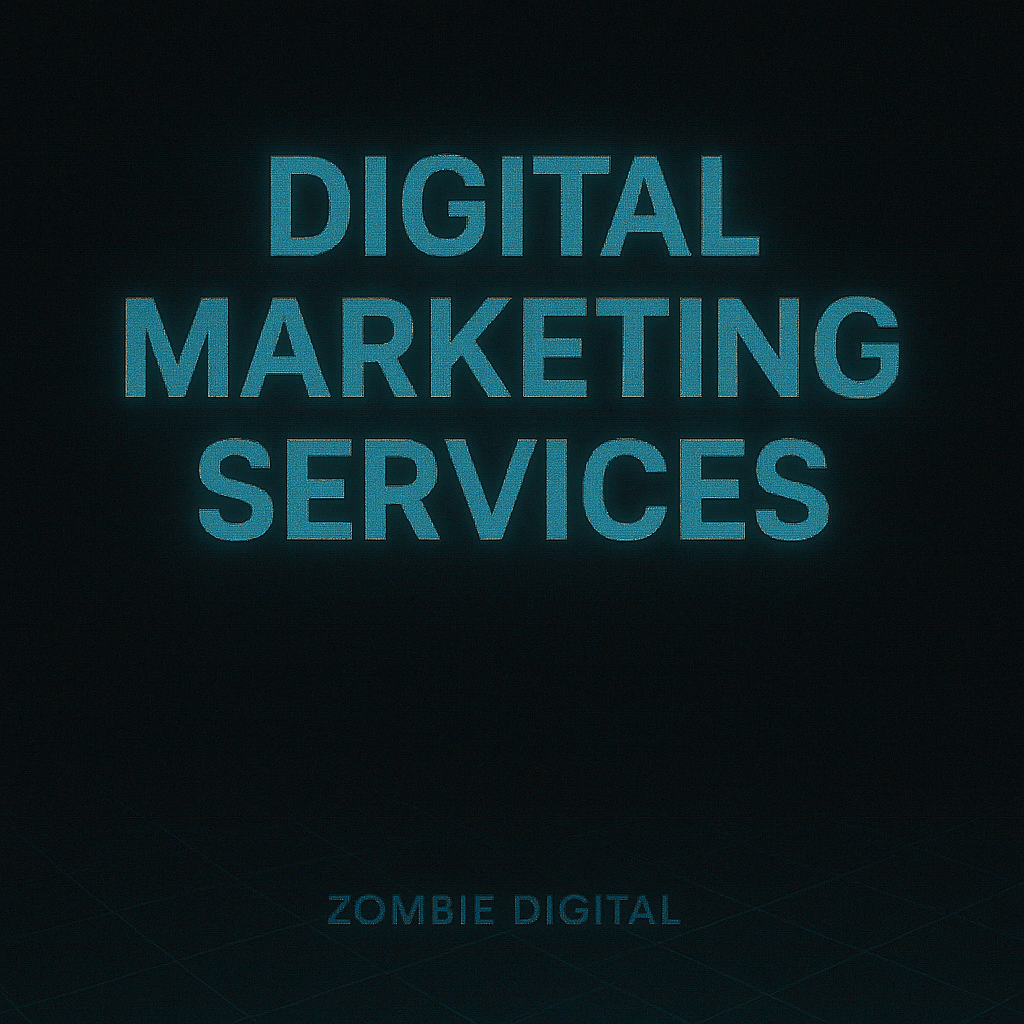 Neon-blue digital graphic displaying the words “DIGITAL MARKETING SERVICES” in bold uppercase letters on a dark grid background, with “Zombie Digital” subtly shown below.